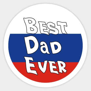 Best Dad Ever Russia Flag Sticker